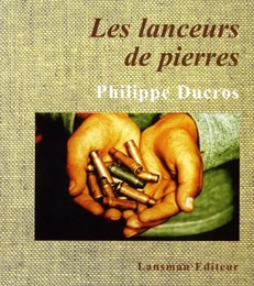 LES LANCEURS DE PIERRES