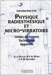 Introduction à la Physique Radiesthésique et Micro-vibratoire