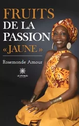 Fruits de la passion « Jaune »