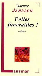 FOLLES FUNERAILLES !