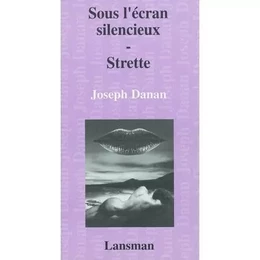 SOUS L'ECRAN SILENCIEUX - STRETTE