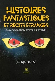 Histoires fantastiques et récits étranges : Imagination d’être retenu