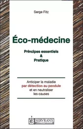 Eco-médecine - Principes essentiels & pratique