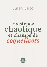 Existence chaotique et champs de coquelicots