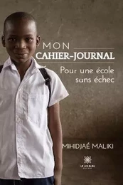 Mon cahier-journal Pour une école sans échec