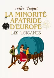 La minorité apatride d’Europe - Les Tsiganes