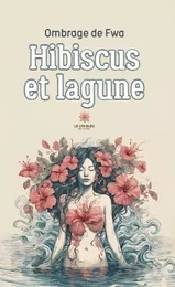 Hibiscus et lagune