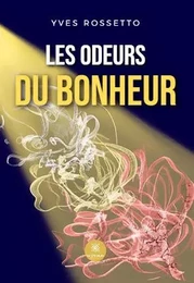 Les odeurs du bonheur