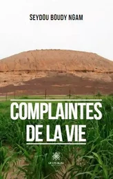 Complaintes de la vie