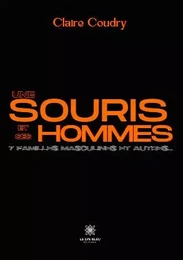 Une souris et ses hommes - 7 familles masculines et autres…