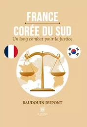 France-Corée du Sud - Un long combat pour la justice