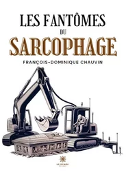 Les fantômes du sarcophage