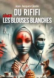 Du rififi chez les blouses blanches