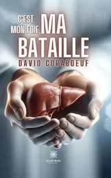 C’est mon foie, ma bataille