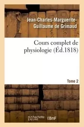 Cours complet de physiologie Tome 2