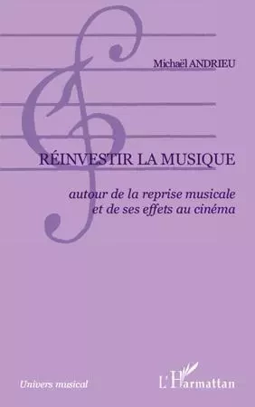 Réinvestir la musique - Michael Andrieu - Editions L'Harmattan