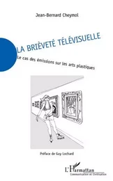 La brièveté télévisuelle