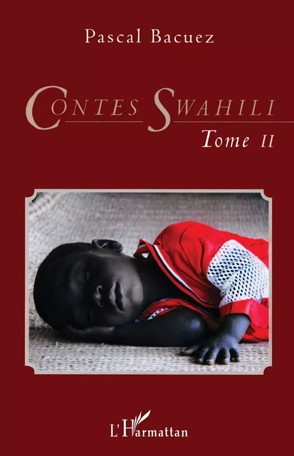 Contes Swahili (Tome 2) - Pascal Bacuez - Editions L'Harmattan