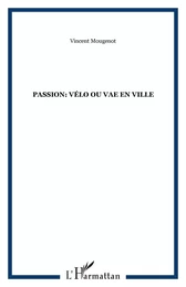 Passion: vélo ou vae en ville