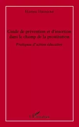 Guide de prévention et d'insertion dans le champ de la prostitution