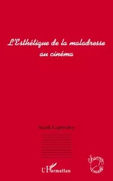 L'Esthétique de la maladresse au cinéma