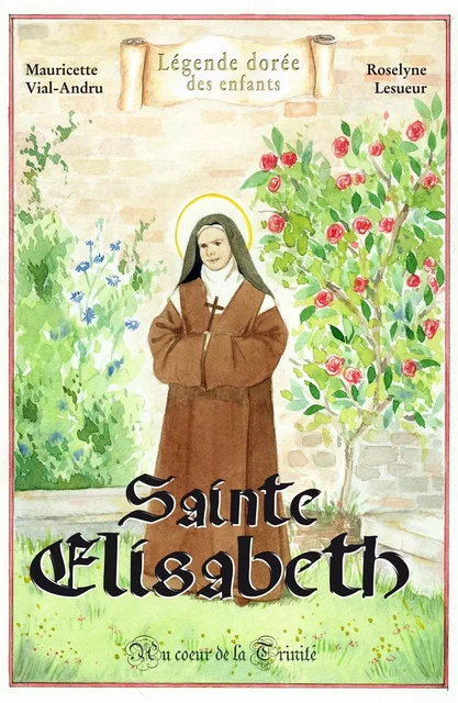 Sainte Elisabeth de la Trinité - Mauricette VIAL-ANDRU - SAINT JUDE