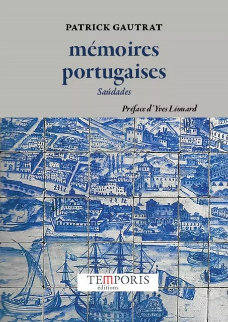 Mémoires portugaises - Patrick Gautrat - TEMPORIS