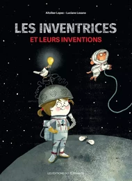 LES INVENTRICES ET LEURS INVENTIONS