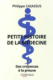 Petite histoire de la médecine