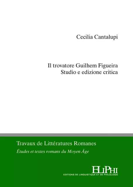 Il trovatore Guilhem Figueira - Cecilia Cantalupi - ELIPHI