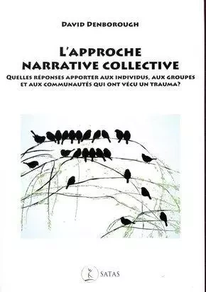 L'approche narrative collective - D. Denborough - SATAS