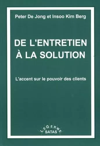 DE L ENTRETIEN A LA SOLUTION -  BERG/DE JONG - SATAS