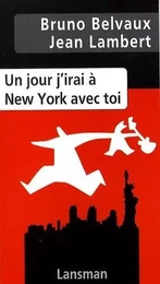 UN JOUR J'IRAI A NEW YORK AVEC TOI