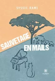 Sauvetage en mails