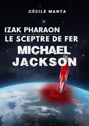 Izak Pharaon Le Sceptre de Fer Michael Jackson