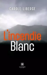 L’incendie blanc