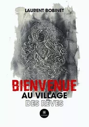 Bienvenue au village des rêves