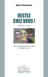 RESTEZ CHEZ VOUS !