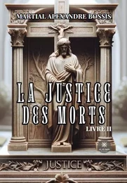 La justice des morts - Livre II