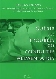 GUERIR DES TROUBLES DES CONDUITES ALIMEN