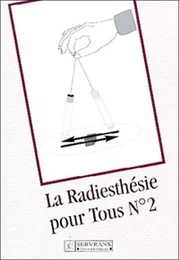 Radiesthésie pour tous - Volume 2