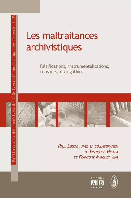 Les maltraitances archivistiques - Françoise Mirguet, Paul Servais, Françoise Hiraux - Academia