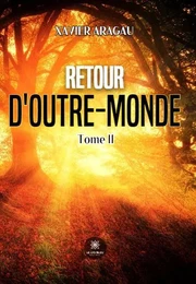 Retour d’outre-monde - Tome II