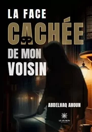 La face cachée de mon voisin