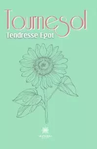 Tournesol - Tendresse Egot - LE LYS BLEU