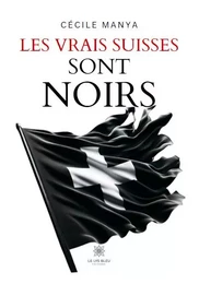 Les vrais Suisses sont noirs