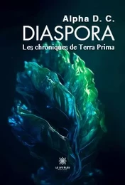 Diaspora Les chroniques de Terra Prima