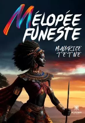 Mélopée funeste - Maurice Tetne - LE LYS BLEU