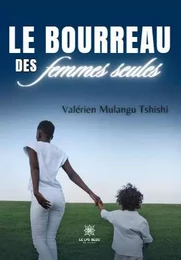 Le bourreau des femmes seules