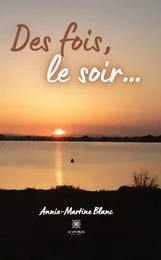 Des fois, le soir…